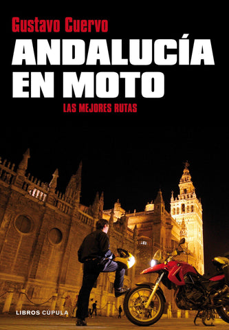 ANDALUSIA BY MOTORCYCLE - GUSTAVO CUERVO